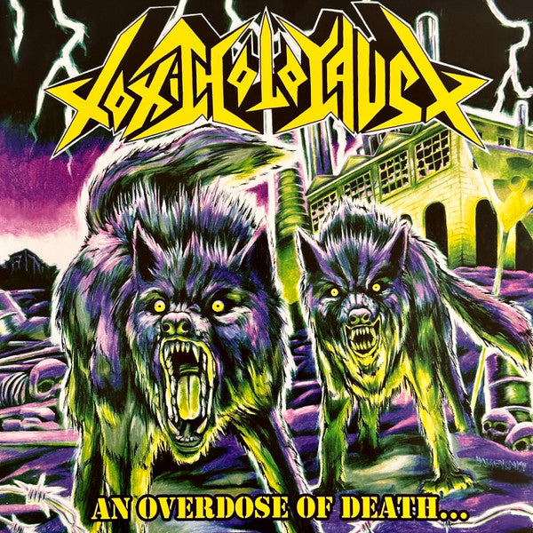 Toxic Holocaust : An Overdose Of Death... (LP, Album, RP, Cus)