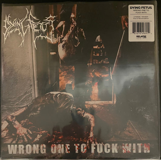 Dying Fetus : Wrong One To Fuck With (2x12", Album, RP, Red)