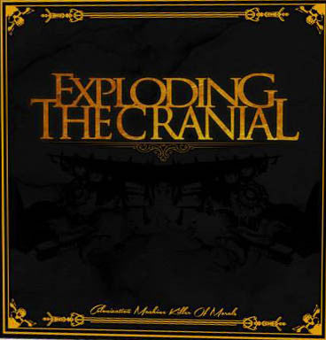 Exploding The Cranial : Colonization Machine Killers Of Morals (CD, Album)