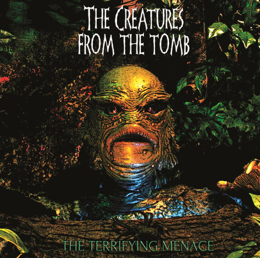 The Creatures From The Tomb : The Terrifying Menace (CD, Album)