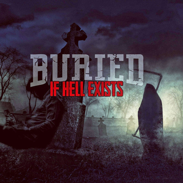 Buried (10) : If Hell Exists (CD, EP, Ltd, M/Print, Dig)