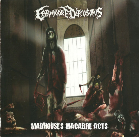 Carnivore Diprosopus : Madhouse's Macabre Acts (CD, Album)