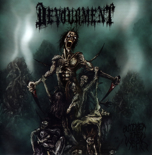 Devourment : Butcher The Weak (CD, Album)