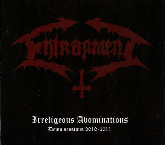 Entrapment : Irreligeous Abominations - Demo Sessions 2010-2011 (CD, Comp, RE, Dig)