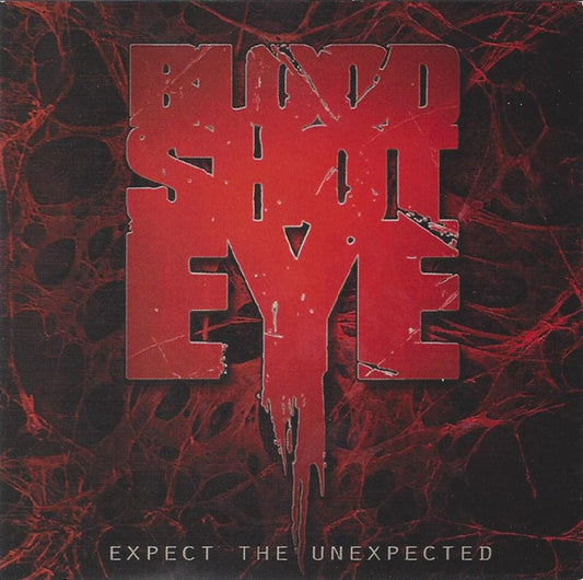 Bloodshoteye : Expect The Unexpected (CD, Album, Ltd)