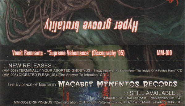 Vomit Remnants : Supreme Vehemence (Discography '05) (CD, Comp, Enh, RM)