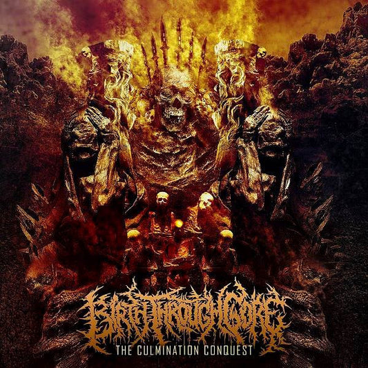 Birth Through Gore : The Culmination Conquest (CD, Album)